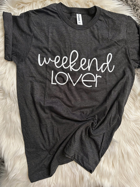 Weekend Lover Tee